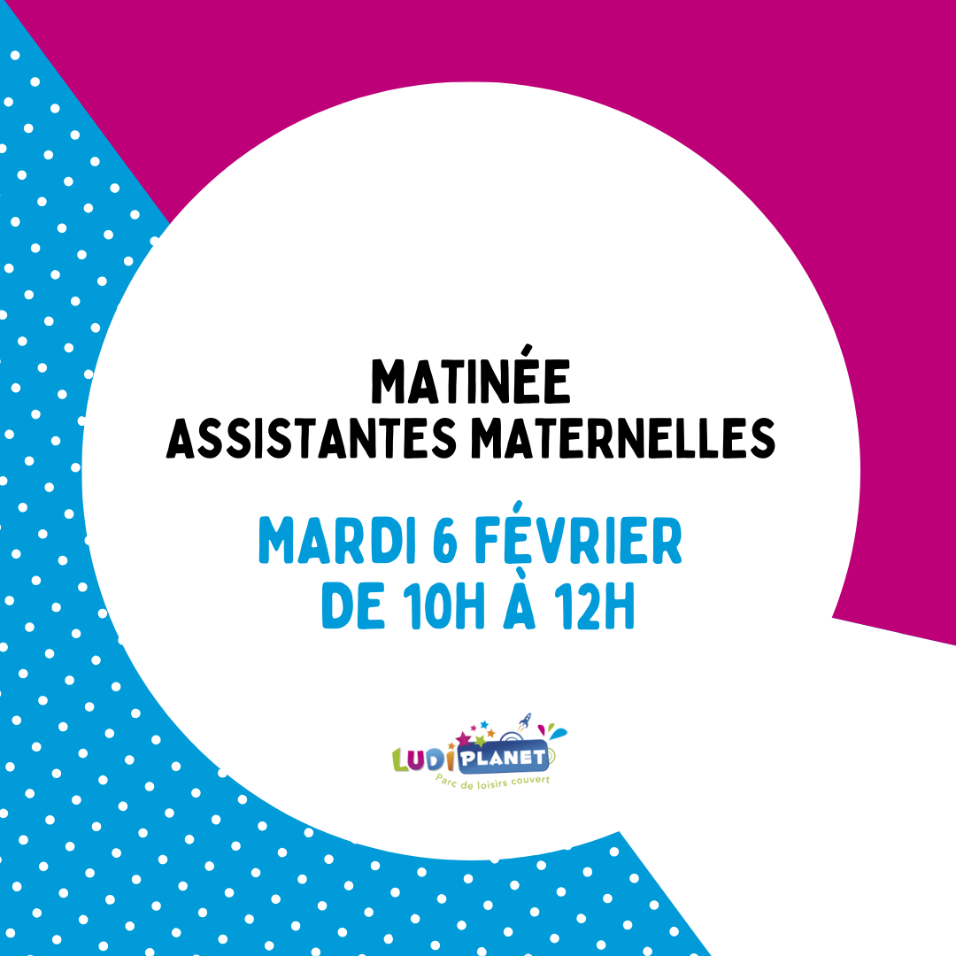 MATINÉE SPÉCIALE ASSISTANTS(ES) MATERNELS(LES)